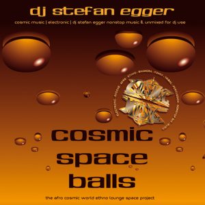 Dj Stefan Egger | Cosmic Space Balls