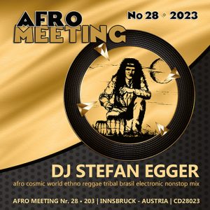 Download - Afro Meeting CD - Dj Stefan Egger - No 28 . 2023 [Digital]